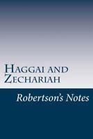 Haggai and Zechariah: Robertson's Notes 1493562193 Book Cover