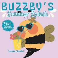 Buzzby’s Summer Splash: Exploring Sunshine, Sand, and Summer Fun! (Buzzby’s Seasons of Fun) B0F5BMPQCD Book Cover