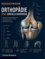 FACHARZTWISSEN ORTHOPÄDIE UND UNFALLCHIRURGIE: Strukturierte Prüfungsvorbereitung mit klinischen Fällen, aktuellen Klassifikationen und kommentierten Fragen (German Edition) B0HGKKXC47 Book Cover