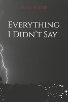 Everything I Didn’t Say B08BDSDM5N Book Cover