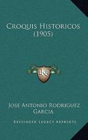 Croquis Historicos (1905) 1148748849 Book Cover