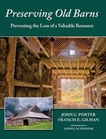 Preserving Old Barns : Preventing the Loss of a Valuable Resource 1942155247 Book Cover