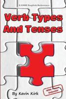 Verb Types and Tenses: With Verb Tense Selector (CORE English) 191607572X Book Cover