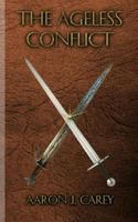 The Ageless Conflict 0615922856 Book Cover