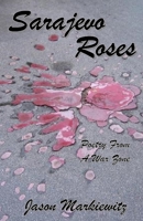 Sarajevo Roses : Poetry from a War Zone 0974725919 Book Cover