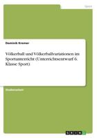 Völkerball und Völkerballvariationen im Sportunterricht (Unterrichtsentwurf 6. Klasse Sport) 3668558728 Book Cover