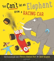 You Can't Let an Elephant Drive a Racing Car 1526635402 Book Cover