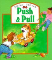 Push and Pull (Simple Science) 156847458X Book Cover