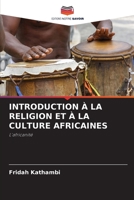 INTRODUCTION À LA RELIGION ET À LA CULTURE AFRICAINES: L'africanité 6206283968 Book Cover