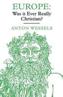 Europe: Was It Ever Really Christian? 0334025699 Book Cover