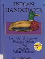 Indian Handcrafts (Wilbur, C. Keith, Illustrated Living History Series.) 0871064960 Book Cover