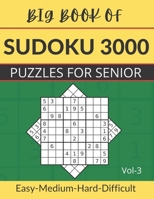 Big Book of Sudoku 3000 puzzles for seneir vol-3: Hard-Difficult 3000 sudoku puzzles books for adults gift for sudoku fans B08Y98MH57 Book Cover