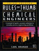 Rules of Thumb for Chemical Engineers, Third Edition (Rules of Thumb for Chemical Engineers) 0750675675 Book Cover