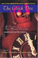 The Clock Doc: An Essence of Time Mended Properly! 0595674739 Book Cover