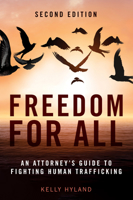 Freedom for All: An Attorney's Guide to Fighting Human Trafficking 1639052976 Book Cover