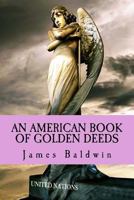An American Book of Golden Deeds 1517732425 Book Cover