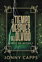 El Tiempo Después del Olvido (Libro de Mitos) 4867501824 Book Cover