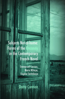 Subjects Not-At-Home: Forms of the Uncanny in the Contemporary French Novel: Emmanuel Carr�re, Marie Ndiaye, Eug�ne Savitzkaya 9042030054 Book Cover