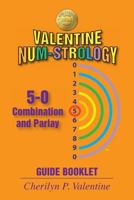 Valentine Num-Strology: 5-0 Combination and Parlay Guide Booklet 1634985915 Book Cover