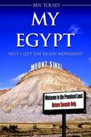 MY EGYPT: WHY I LEFT THE EX-GAY MOVEMENT 1425905498 Book Cover