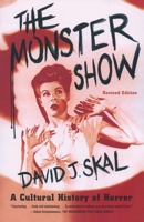 The Monster Show: A Cultural History of Horror 0571199968 Book Cover