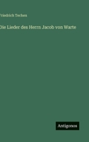Die Lieder des Herrn Jacob von Warte (German Edition) 3563918902 Book Cover