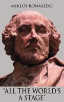 All the World’s a Stage: The Life of William Shakespeare - A Sketch Novel B0CKL46Q2W Book Cover