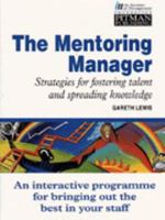 The Mentoring Manager: Strategies for Fostering Talent and Spreading Knowledge 0273623443 Book Cover