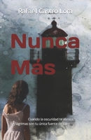 Nunca Más: Cuando la oscuridad te abraza, las lágrimas son tu única fuente de calor B0BMSZSHXD Book Cover