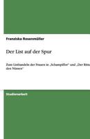Der List auf der Spur: Zum Listhandeln der Frauen in "Schampiflor und "Der Ritter mit den N?ssen 3640500792 Book Cover