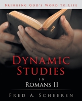 Dynamic Studies in Romans II: Bringing God's Word to Life B0GXDWQF1P Book Cover