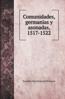 Comunidades, germanias y asonadas, 1517-1522 1246779692 Book Cover