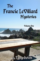 The Francie LeVillard Mysteries 1466372060 Book Cover