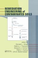 Remediation Engineering of Contaminated Soils 0824703324 Book Cover