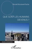 Que sont les humains devenus ? (Questions Contemporaines) (French Edition) 2343206023 Book Cover