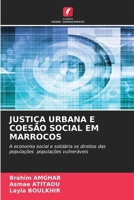 Justiça Urbana E Coesão Social Em Marrocos (Portuguese Edition) 6209846955 Book Cover