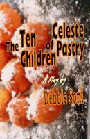 The Ten Children of Celeste Pastry 1548406503 Book Cover