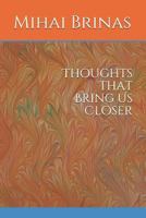 Thoughts That Bring Us Closer 1723830224 Book Cover