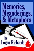 Memories, Meanderings, and Metaphores: A Collection of Stories and Essays in Superb American Prose 1977700179 Book Cover