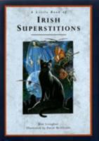 A Little Book of Irish Superstitions 0862815452 Book Cover
