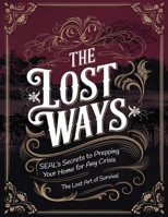 The Lost Art of Survival: SEAL’s Secrets to Prepping Your Home for Any Crisis B0DR7KH8BQ Book Cover