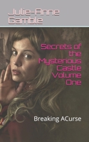 Breaking A Curse (Secrets of the Mysterious Castle #1) 167354200X Book Cover