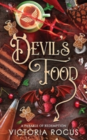 Devil's Food: A Parable Of Redemption 1764665341 Book Cover