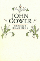 John Gower, Recent Readings: Papers Presented at the Meetings of the John Gower Society at the International Congress on Medieval Studies, Western Mi (Studies in Medieval Culture) 0918720990 Book Cover