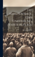 Die Arbeiterfrage. Eine Einführung, Vierte Auflage 1022324500 Book Cover