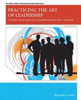 Practicing the Art of Leadership: A Problem-Based Approach to Implementing the ISLLC Standards 0132582554 Book Cover