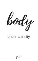 Body: One in a Trinity 153558131X Book Cover