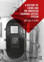 A History of Crime and the American Criminal Justice System 1138552887 Book Cover