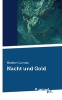 Nacht und Gold: Teil I (German Edition) 3710305926 Book Cover