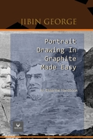 Portrait Drawing in Graphite Made Easy: An Essential Handbook 1952681502 Book Cover